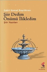 Şiir Dedim Önümü İlikledim - Klaros Yayınları
