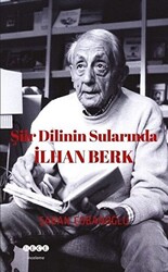 Şiir Dilinin Sularında İlhan Berk - 1