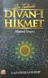 Şiir Tadında Divan-ı Hikmet: Ahmed Yesevi - 1