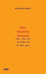 Şiire Felsefeyle Yönelmek - 1