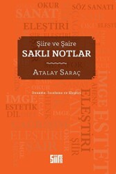 Şiire ve Şaire Saklı Notlar - 1