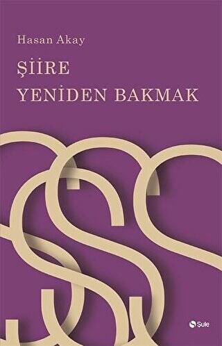 Şiire Yeniden Bakmak - 1