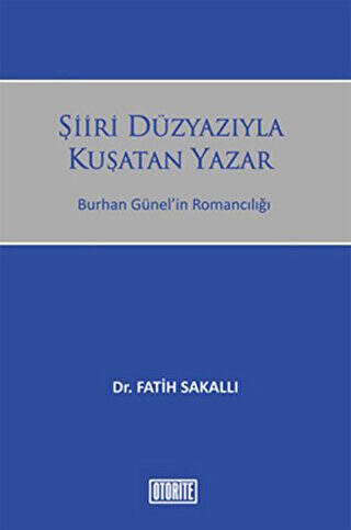 Şiiri Düzyazıyla Kuşatan Yazar - 1