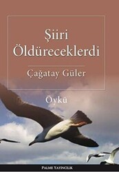 Şiiri Öldüreceklerdi - 1