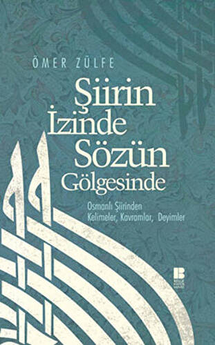 Şiirin İzinde Sözün Gölgesinde - 1