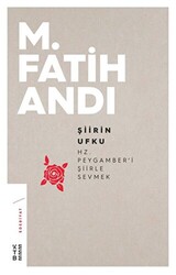 Şiirin Ufku: Hz. Peygamber`i Şiirle Sevmek - 1