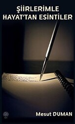Şiirlerimle Hayat`tan Esintiler - Platanus Publishing