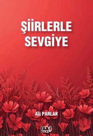 Şiirlerle Sevgiye - 1
