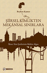 Şiirsel Kimlikten Mekansal Sınırlara - 1