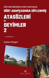 Siirt Arapçasında Söylenmiş Atasözleri ve Deyimler 2 - 1