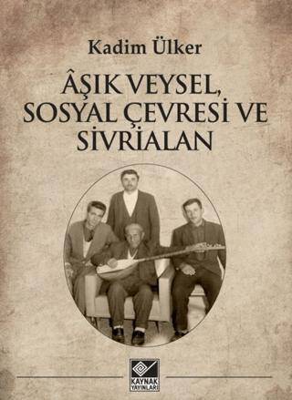 Âşık Veysel, Sosyal Çevresi ve Sivrialan - 1