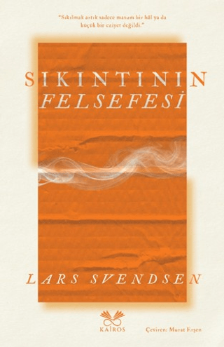 Sıkıntının Felsefesi - 1
