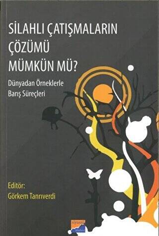 Silahlı Çatışmaların Çözümü Mümkün Mü? - 1