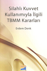 Silahlı Kuvvet Kullanımıyla İlgili TBMM Kararları - 1