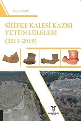 Silifke Kalesi Kazısı Tütün Lüleleri 2011-2019 - 1