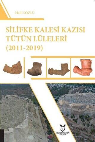 Silifke Kalesi Kazısı Tütün Lüleleri 2011-2019 - 1