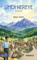 Şimdi Nereye - Bengü Yayınları
