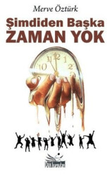 Şimdiden Başka Zaman Yok - 1