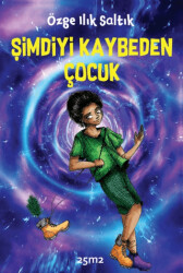Şimdiyi Kaybeden Çocuk - 25m2 Kitap