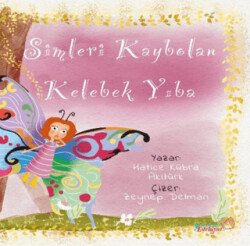 Simleri Kaybolan Kelebek Yıba - Yaratıcı Edebiyat Yayınları