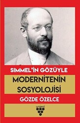 Simmel’in Gözüyle Modernitenin Sosyolojisi - 1