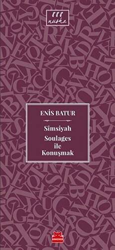 Simsiyah Soulages ile Konuşmak - 1