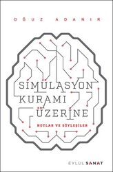 Simülasyon Kuramı Üzerine - 1