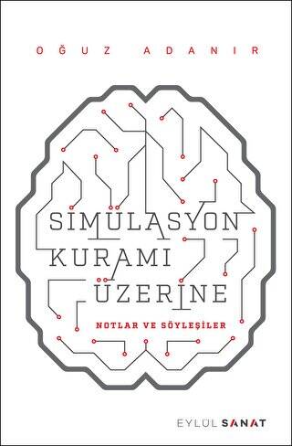 Simülasyon Kuramı Üzerine - 1