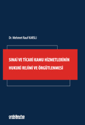 Sınai ve Ticari Kamu Hizmetlerinin Hukuki Rejimi ve Örgütlenmesi - 1