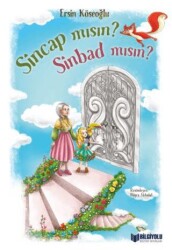 Sincap mısın Sinbad mısın? - Bilgiyolu Kültür Yayınları