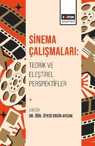 Sinema Çalışmaları: Teorik ve Eleştirel Perspektifler - 1