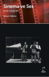 Sinema ve Ses Anlatı Estetik Etki - Doruk Yayınları