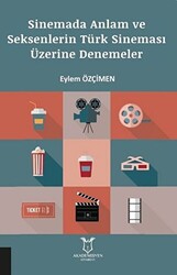 Sinemada Anlam ve Seksenlerin Türk Sineması Üzerine Denemeler - 1