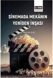 Sinemada Mekânın Yeniden İnşası - 1