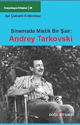 Sinemada Mistik Bir Şair: Andrey Tarkovski - 1