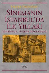 Sinemanın İstanbul`da İlk Yılları - İletişim Yayınevi