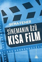 Sinemanın Özü Kısa Film - 1