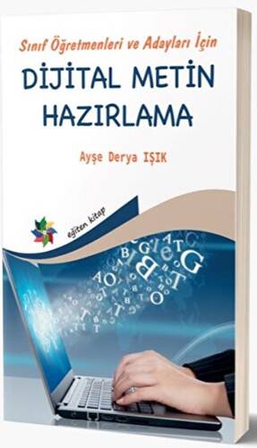 Sınıf Öğretmenleri ve Adayları İçin Dijital Metin Hazırlama - 1
