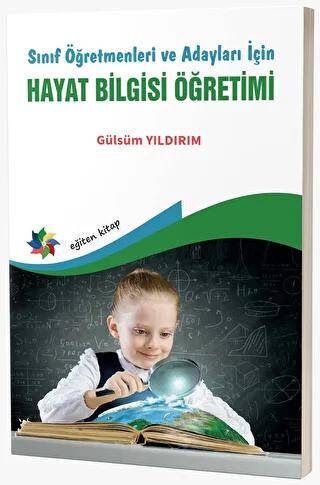 Sınıf Öğretmenleri ve Adayları İçin Hayat Bilgisi Öğretimi - 1