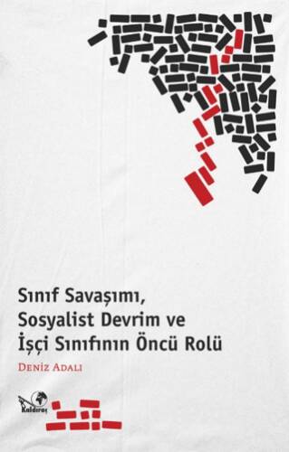 Sınıf Savaşımı, Sosyalist Devrim ve İşçi Sınıfının Öncü Rölü - 1