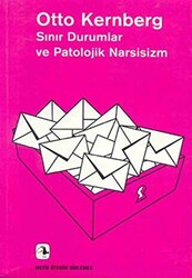 Sınır Durumlar ve Patolojik Narsisizm - 1