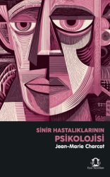 Sinir Hastalıklarının Psikolojisi - Eyce Yayınları