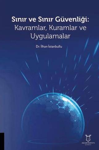 Sınır ve Sınır Güvenliği Kavramlar, Kuramlar ve Uygulamalar - 1