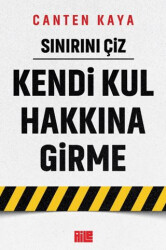 Sınırını Çiz - Kendi Kul Hakkına Girme - Aile Yayınları