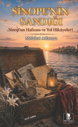 Sinope`nın Sandığı: Sinop’un Hafızası ve Yol Hikâyeleri - Bilge Budun Yayınları