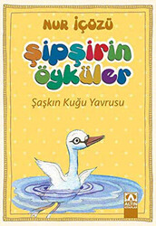 Şipşirin Öyküler : Şaşkın Kuğu Yavrusu - 1