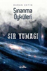 Sır Yumağı - Sınanma Öyküleri - 1