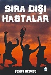 Sıra Dışı Hastalar - 1