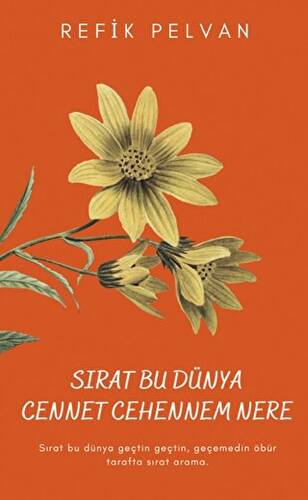 Sırat Bu Dünya Cennet Cehennem Nere - 1