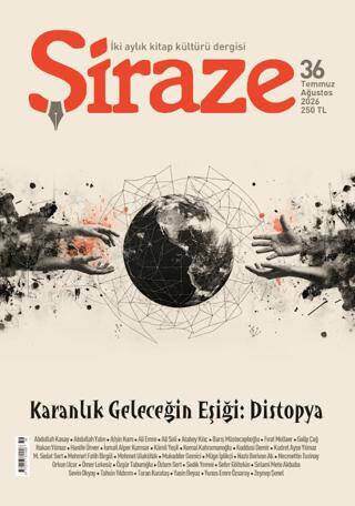 Şiraze Dergisi Sayı: 36 Temmuz - Ağustos 2026 - 1